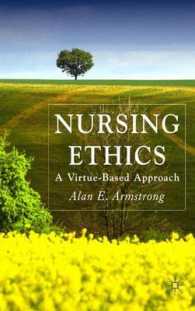 看護倫理学：美徳を基盤とするアプローチ<br>Nursing Ethics : A Virtue-based Approach （1ST）