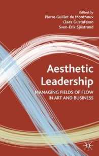 美的リーダーシップ<br>Aesthetic Leadership : Managing Fields of Flow in Art and Business