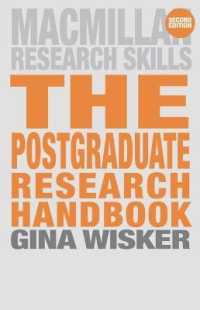 大学院研究生活ハンドブック（第２版）<br>The Postgraduate Research Handbook : Succeed with Your MA, MPhil, EdD and PhD (Palgrave Study Guides) （2ND）