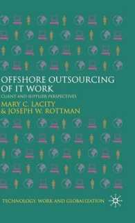 ＩＴ業務の国外アウトソーシング<br>Offshore Outsourcing of IT Work : Client and Supplier Perspectives (Technology, Work and Globalization)