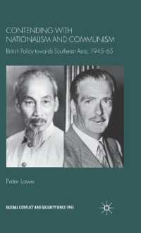 1945-65年におけるイギリスの対東南アジア政策の再評価<br>Contending with Nationalism and Communism : British Policy Towards Southeast Asia, 1945-65 (Global Conflict and Security since 1945)