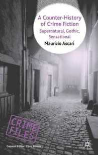 歴史に抗する犯罪小説<br>A Counter-history of Crime Fiction : Supernatural, Gothic, Sensational (Crime Files)