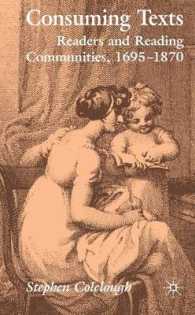 テクストの消費：イギリスにおける読者と読書コミュニティ1695-1870年<br>Consuming Texts : Readers and Reading Communities, 1695-1870