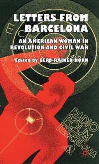 Letters from Barcelona : An American Woman in Revolution and Civil War （1ST）