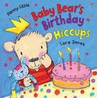 Baby Bear's Birthday Hiccups! （Illustrated）