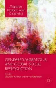 ジェンダー化された移住とグローバルな社会的再生産<br>Gendered Migrations and Global Social Reproduction (Migration, Diasporas and Citizenship)