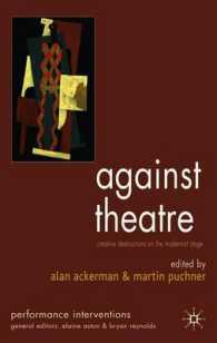 反・劇場：モダニズム演劇の舞台の創造的破壊<br>Against Theatre : Creative Destructions on the Modernist Stage (Performance Interventions)