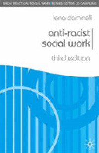 反人種主義的ソーシャルワーク（第３版）<br>Anti-racist Social Work （3TH）