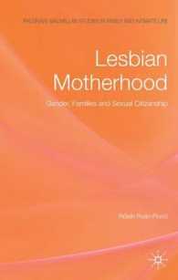 Lesbian Motherhood : Gender, Families and Sexual Citizenship (Palgrave Macmillan Studies in Family and Intimate Life)
