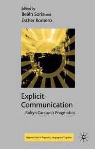 Explicit Communication : Robyn Carston's Pragmatics (Palgrave Studies in Pragmatics, Language and Cognition) （1ST）