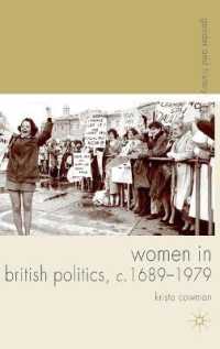 英国政治における女性：1689-1979年<br>Women in British Politics, c. 1689-1979 (Gender and History)