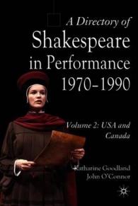 シェイクスピア・パフォーマンス事典　第２巻：アメリカ・カナダ　1970-1989年<br>A Directory of Shakespeare in Performance, 1970-1990 : Canada and USA (Directory of Shakespeare in Performance) 〈2〉