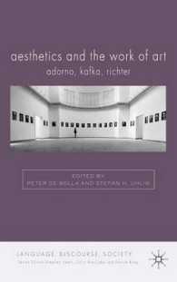 美学と芸術作品：アドルノ、カフカ、リヒター<br>Aesthetics and the Work of Art : Adorno, Kafka, Richter (Language, Discourse, & Society)