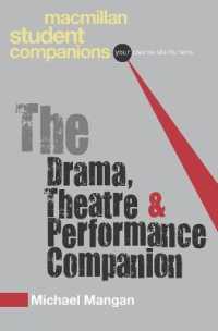 演劇・劇作・パフォーマンス必携<br>The Drama, Theatre & Performance Companion (Palgrave Student Companions)