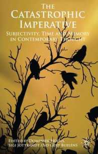 破局律：現代思想における主観、時間と記憶<br>The Catastrophic Imperative : Subjectivity, Time and Memory in Contemporary Thought