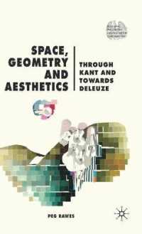 カントからドゥルーズへ<br>Space, Geometry and Aesthetics : Through Kant and Towards Deleuze (Renewing Philosophy)