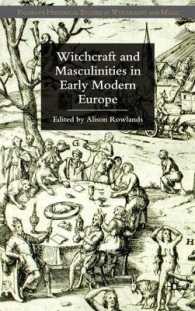 近代初期ヨーロッパにおける魔術と男性性<br>Witchcraft and Masculinities in Early Modern Europe (Palgrave Historical Studies in Witchcraft and Magic)