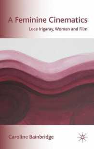 リュス・イリガライ、女性、映画<br>A Feminine Cinematics : Luce Irigaray, Women and Film
