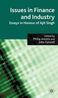 金融と産業の問題：Ajit Singh記念論文集<br>Issues in Finance and Industry : Essays in Honour of Ajit Singh