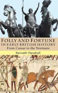 初期イギリス史における愚行と幸運<br>Folly and Fortune in Early British History : From Caesar to the Normans