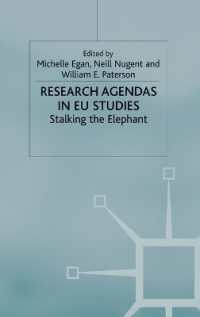 ＥＵ研究の調査課題<br>Research Agendas in EU Studies : Stalking the Elephant (Palgrave Studies in European Union Politics)