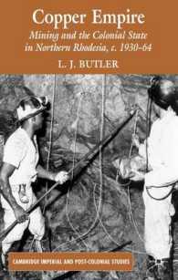 Copper Empire : Mining and the Colonial State in Northern Rhodesia, C.1930-1964