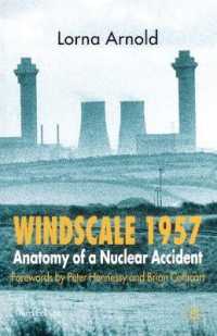 ウィンドスケール1957：原発事故の解剖学（第３版）<br>Windscale 1957 : Anatomy of a Nuclear Accident （3TH）