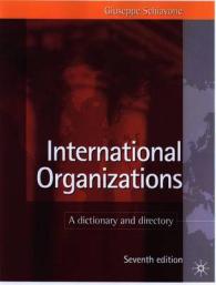 国際組織辞典・ダイレクトリー（第７版）<br>International Organizations : A Dictionary and Directory (International Organizations) （7TH）