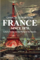 1870年以後のフランス史（第２版）<br>France since 1870 : Culture, Society and the Making of the Republic （2ND）