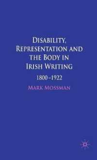 アイルランド文学における障害、表現と身体：1800-1922年<br>Disability, Representation, and the Body in Irish Writing, 1800-1922 （1ST）