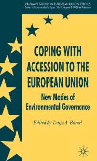ＥＵ加盟と新たな環境ガバナンス<br>Coping with Accession to the European Union : New Modes of Environmental Governance (Palgrave Studies in European Union Politics) （1ST）