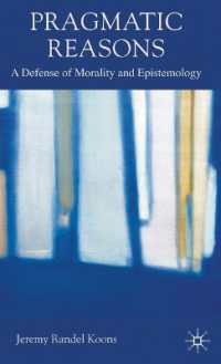 Pragmatic Reasons : A Defense of Morality and Epistemology