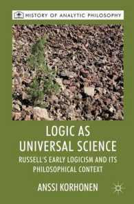 Logic as Universal Science : Russell's Early Logicism and Its Philosophical Context (History of Analytic Philosophy)