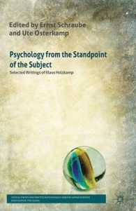 Psychology from the Standpoint of the Subject : Selected Writings of Klaus Holzkamp (Critical Theory and Practice in Psychology and the Human Sciences
