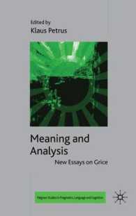 グライス新論：意味と分析<br>Meaning and Analysis : New Essays on Grice (Palgrave Studies in Pragmatics, Language and Cognition)