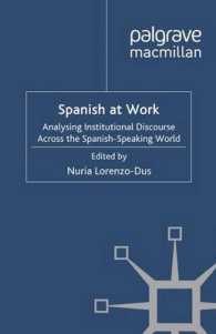 Spanish at Work : Analysing Institutional Discourse Across the Spanish-Speaking World （1ST）