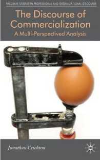 商業化のディスコース<br>The Discourse of Commercialization : A Multi-Perspectived Analysis (Palgrave Studies in Professional and Organizational Discource)