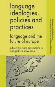 言語イデオロギー・政策・実践の相関：言語とヨーロッパの未来<br>Language Ideologies, Policies and Practices : Language and the Future of Europe (Language and Globalization)