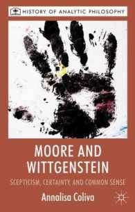 ムアとウィトゲンシュタイン<br>Moore and Wittgenstein : Scepticism, Certainty and Common Sense (History of Analytic Philosophy)