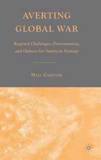 グローバル戦争の回避<br>Averting Global War : Regional Challenges, Overextension, and Options for American Strategy