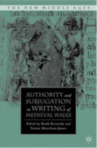 Authority and Subjugation in Writing of Medieval Wales (The New Middle Ages)
