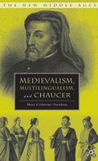 中世主義、多言語主義とチョーサー<br>Medievalism, Multilingualism, and Chaucer (The New Middle Ages)
