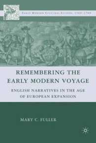 Remembering the Early Modern Voyage : English Narratives in the Age of European Expansion (Early Modern Cultural Studies)