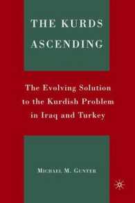 イラクとトルコにおけるクルド人問題の解決策<br>The Kurds Ascending : The Evolving Solution to the Kurdish Problem in Iraq and Turkey