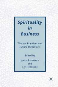 ビジネスにおけるスピリチュアリティ<br>Spirituality in Business : Theory, Practice, and Future Directions