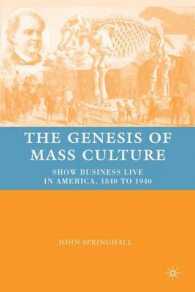 The Genesis of Mass Culture : Show Business Live in America, 1840 to 1940