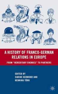 仏独関係史<br>A History of Franco-German Relations in Europe : From 'Hereditary Enemies' to Partners