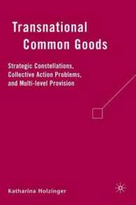 超国家的公共財<br>Transnational Common Goods : Strategic Constellations, Collective Action Problems, and Multi-level Provision