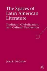 The Spaces of Latin American Literature : Tradition, Globalization, and Cultural Production
