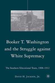 Booker T. Washington and the Struggle against White Supremacy : The Southern Educational Tours, 1908-1912